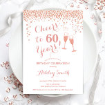 60th Birthday - Cheers To 60 Years Rose Gold White Invitation<br><div class="desc">60th Birthday Invitation. Cheers To 60 Years! Elegant design in white and rose gold. Features champagne glasses,  script font and confetti. Perfect for a stylish sixtieth birthday party. Personalise with your own details. Can be customised to show any age.</div>