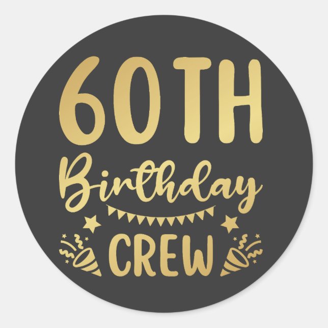 60th Birthday Crew 60 Party Crew Classic Round Sti Classic Round Sticker (Front)