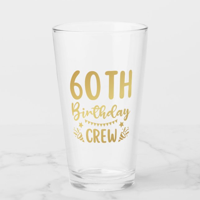 60th Birthday Crew 60 Party Crew Drinking Glass (Front)