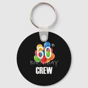 60th Birthday Crew 60 Party Crew Group Women Key Ring