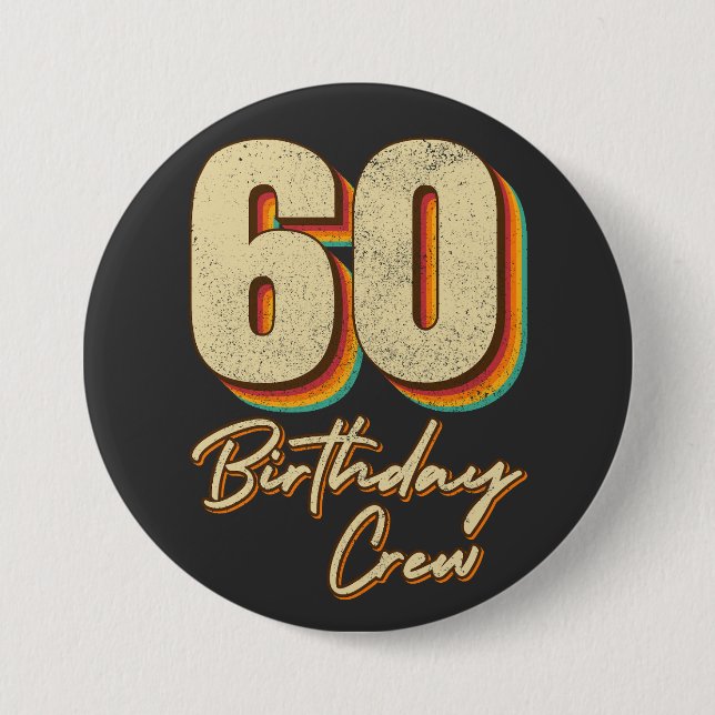 60th Birthday Crew 60 Party Crew Round Button (Front)