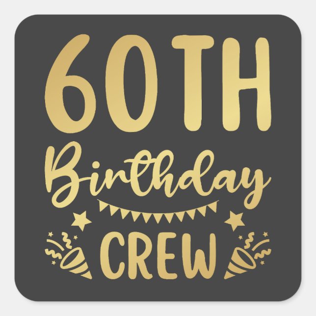 60th Birthday Crew 60 Party Crew Square Sticker (Front)