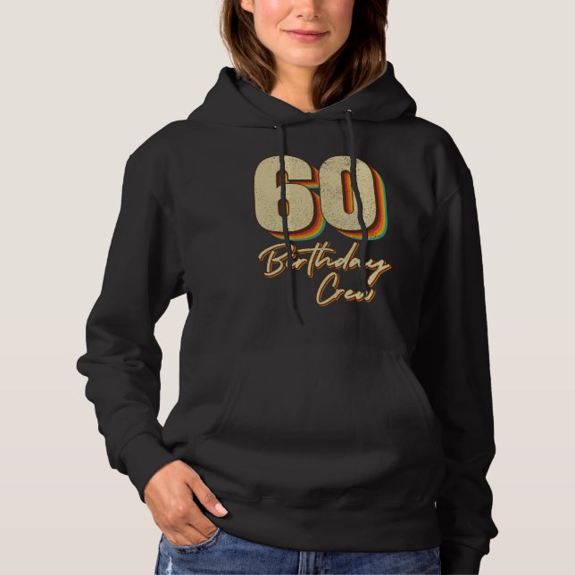 60th Birthday Crew 60 Party Crew Women Hoodie (Front)