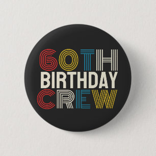 60th Birthday Crew 6 Cm Round Badge