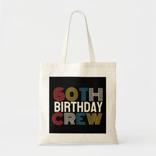 60th Birthday Crew Tote Bag (Front)