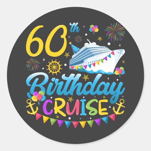 60th Birthday Cruise B-Day Party Classic Round Sticker (Front)