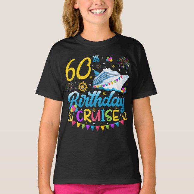 60th Birthday Cruise B-Day Party Girl T-Shirt (Front)