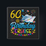 60th Birthday Cruise B-Day Party Square<br><div class="desc">60th Birthday Cruise B-Day Party Funny design Gift Square Button Classic Collection.</div>