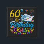 60th Birthday Cruise B-Day Party Square<br><div class="desc">60th Birthday Cruise B-Day Party Funny design Gift Square Button Classic Collection.</div>