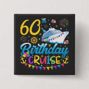 60th Birthday Cruise B-Day Party Square 15 Cm Square Badge