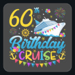60th Birthday Cruise B-Day Party Square Sticker<br><div class="desc">60th Birthday Cruise B-Day Party Funny design Gift Square Sticker Classic Collection.</div>
