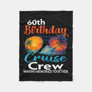 60th Birthday Cruise Crew Friends Family Vacation  Fleece Blanket
