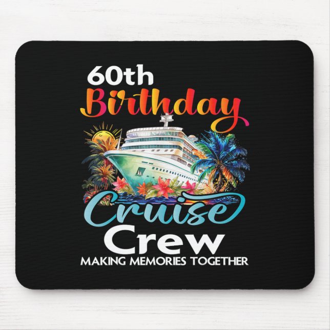 60th Birthday Cruise Crew Friends Family Vacation  Mouse Mat (Front)
