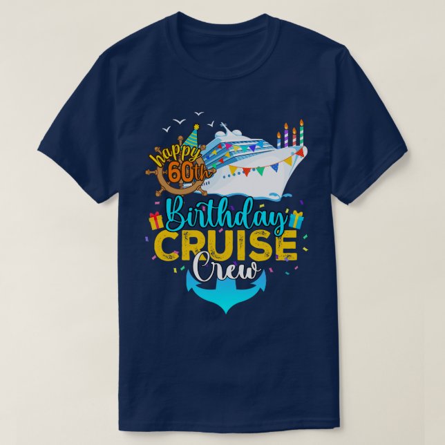 60th Birthday Cruise Crew T-Shirt (Design Front)