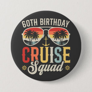 60TH Birthday Cruise Squad Family Matching Round 7.5 Cm Round Badge