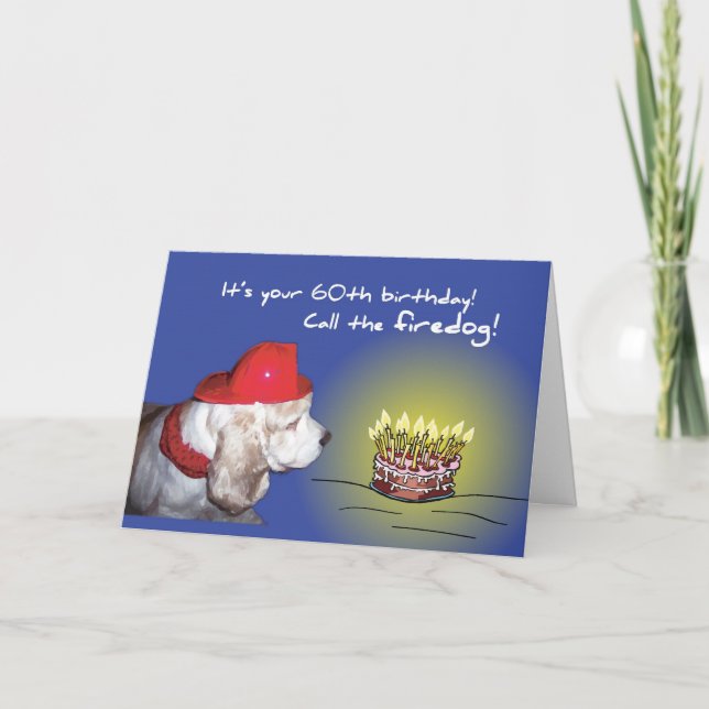 60th Birthday Firedog, Humourous Dog Card (Front)