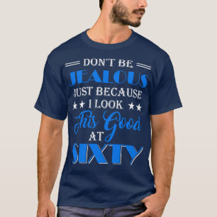 60th Birthday for Women Gift Outfit Sixty Years Ol T-Shirt