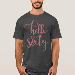 60th Birthday For Women, Hello Sity, 60 Years Old T-Shirt