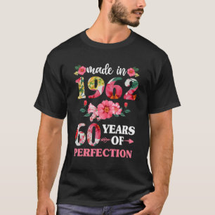 60th Birthday  For Women Made In 1962 60 Of Perfec T-Shirt