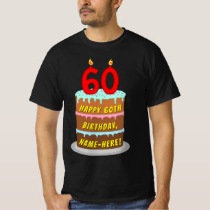 60th Birthday — Fun Cake & Candles, w/ Custom Name T-Shirt