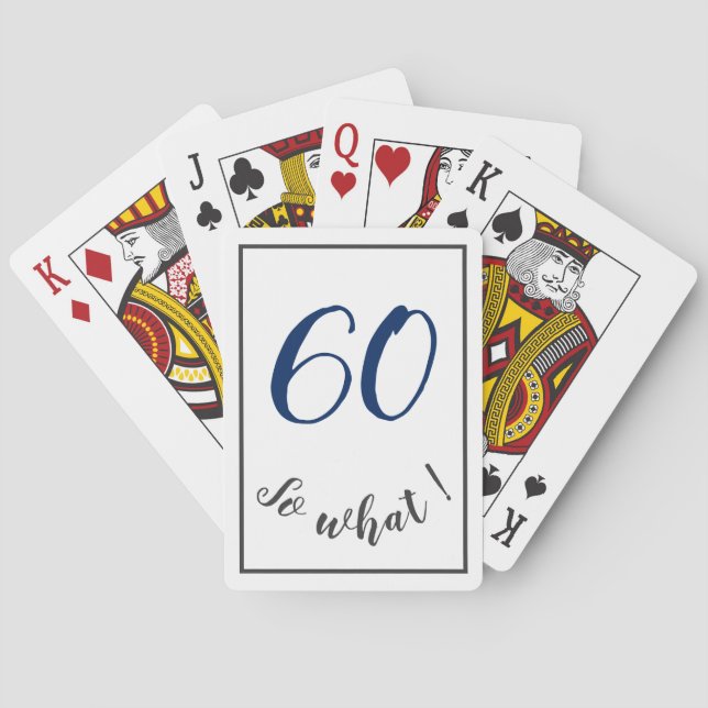 60th Birthday Funny 60 so what Motivational Playing Cards (Back)