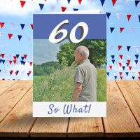 60th Birthday Funny Positive Photo Personalised