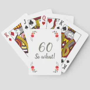 60th Birthday Funny Saying Watercolor Floral Woman Playing Cards