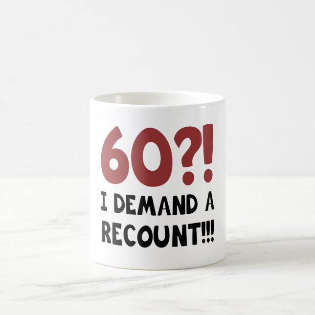 60th Birthday Gag Gift Coffee Mug (Center)