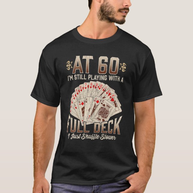60th Birthday Gift - 60 Year Old Poker Playing Car T-Shirt (Front)