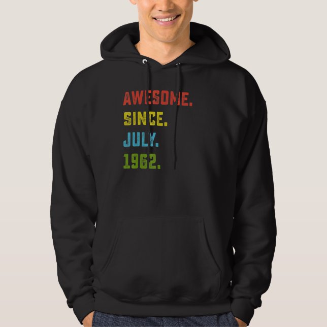60th Birthday Gift Awesome Since July 1962 60 Year Hoodie (Front)