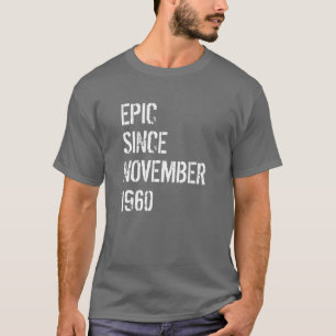 60th Birthday Gift Men Women Born November 1960 T-Shirt