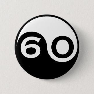 60th Birthday Gifts 6 Cm Round Badge