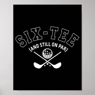60th Birthday Golf Dad Grandpa Six- And On Par Poster