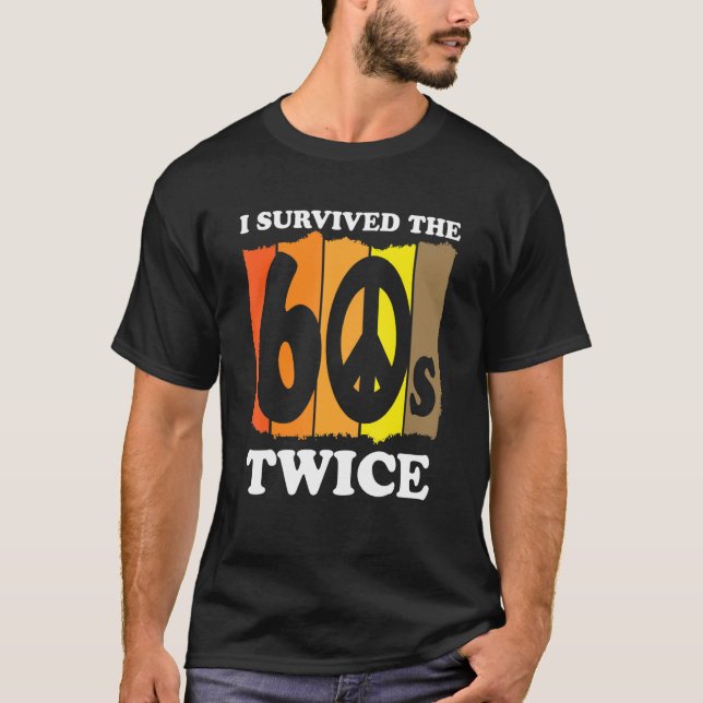 60th Birthday Hippie Peace Symbol I Survived The 6 T-Shirt (Front)