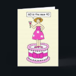 60th Birthday Humor for Her 60 is the New 40 Card<br><div class="desc">A cartoon lady standing on a giant cake saying '60 is the new 40'. The image has a lemon colored background.</div>
