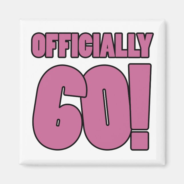 60th Birthday Humour Magnet (Front)