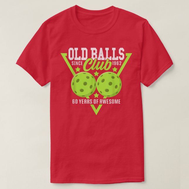 60th Birthday I Old Balls Club I Pickleball Balls  T-Shirt (Design Front)