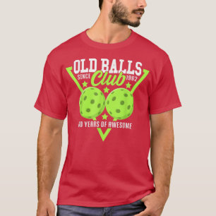 60th Birthday I Old Balls Club I Pickleball Balls  T-Shirt