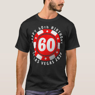 60th Birthday in Las Vegas 2020 Poker Chip  T-Shirt