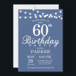 60th Birthday Invitation Blue<br><div class="desc">60th Birthday Invitation with String Lights. Blue Background. Men or Women Birthday. 13th 15th 16th 18th 20th 21st 30th 40th 50th 60th 70th 80th 90th 100th,  Any age. For further customisation,  please click the "Customise it" button and use our design tool to modify this template.</div>