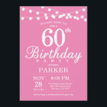60th Birthday Invitation Pink<br><div class="desc">60th Birthday Invitation with String Lights. Pink Background. Women Female Lady Elegant Modern bday. 13th 15th 16th 18th 20th 21st 30th 40th 50th 60th 70th 80th 90th 100th,  Any age. For further customisation,  please click the "Customise it" button and use our design tool to modify this template.</div>