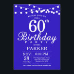 60th Birthday Invitation Royal Blue<br><div class="desc">60th Birthday Invitation with String Lights. Royal Blue Background. 13th 15th 16th 18th 20th 21st 30th 40th 50th 60th 70th 80th 90th 100th,  Any age. For further customisation,  please click the "Customise it" button and use our design tool to modify this template.</div>