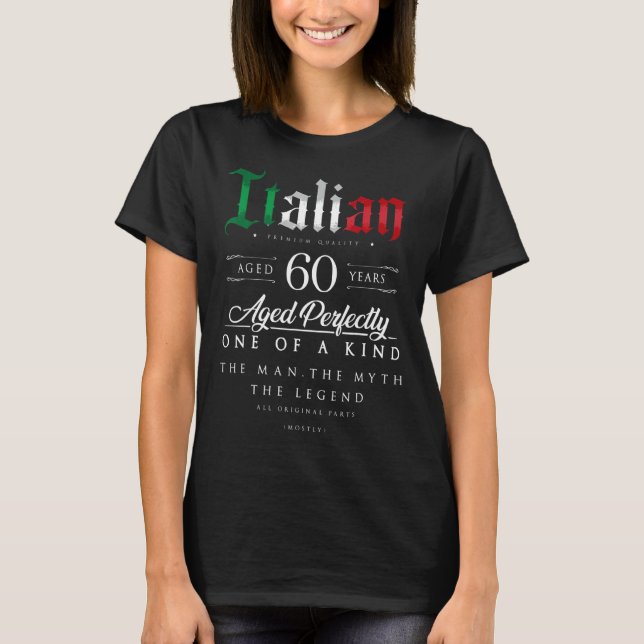 60th Birthday  Italian Age 60 Years Old Born In It T-Shirt (Front)