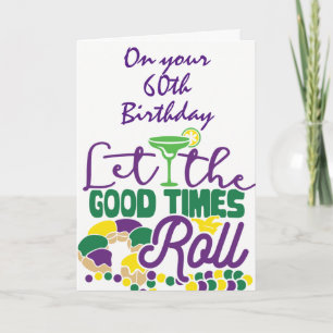 "60th BIRTHDAY" LET THE GOOD TIMES ROLL Card