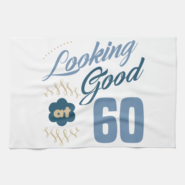 60th birthday Looking Good Tea Towel (Horizontal)