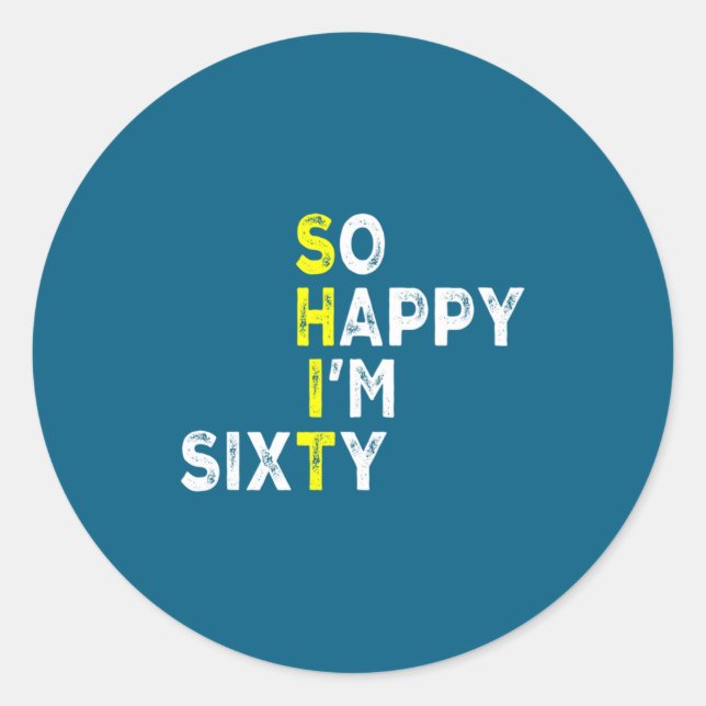 60th Birthday Man Woman 60 Years Bday Funny Gift Y Classic Round Sticker (Front)