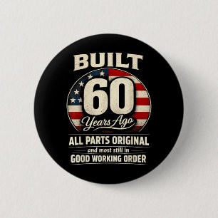 60th Birthday Man Woman Built 60 Years Ago Funny 6 Cm Round Badge