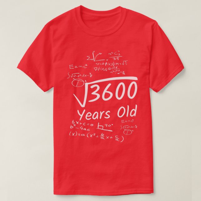 60th Birthday Math 3600 Year Old Square Root T-Shirt (Design Front)