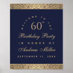 60th Birthday Navy Blue Gold Roses Welcome Sign<br><div class="desc">A vintage design for an elegant wedding. The background is navy blue. It has floral golden borders with intricate wild roses decorations. The occasion and the name are written in an elegant calligraphic script, the rest in caps. All text can be personalised and has a golden colour similar to the...</div>