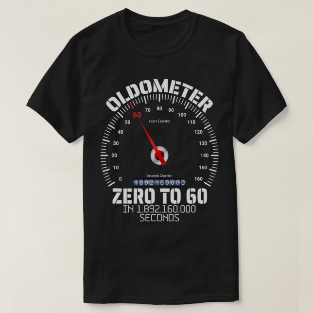 60th Birthday Oldometer Zero To 60 Years Funny 60t T-Shirt (Design Front)